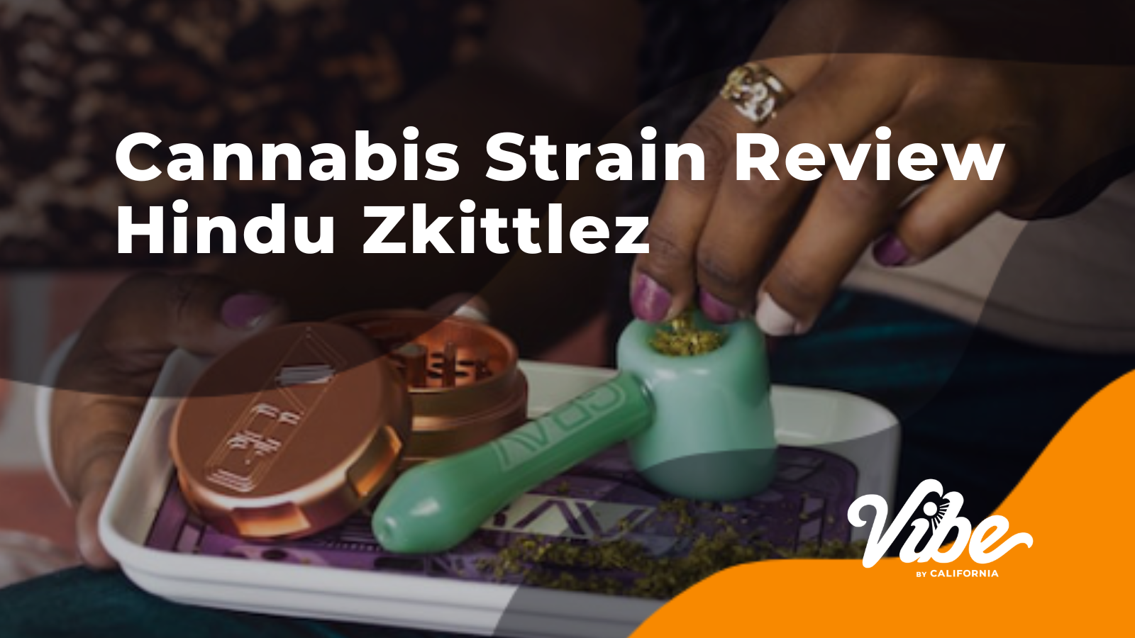 Hindu Zkittlez Strain Vibe By California Terpenes And Experience Effects