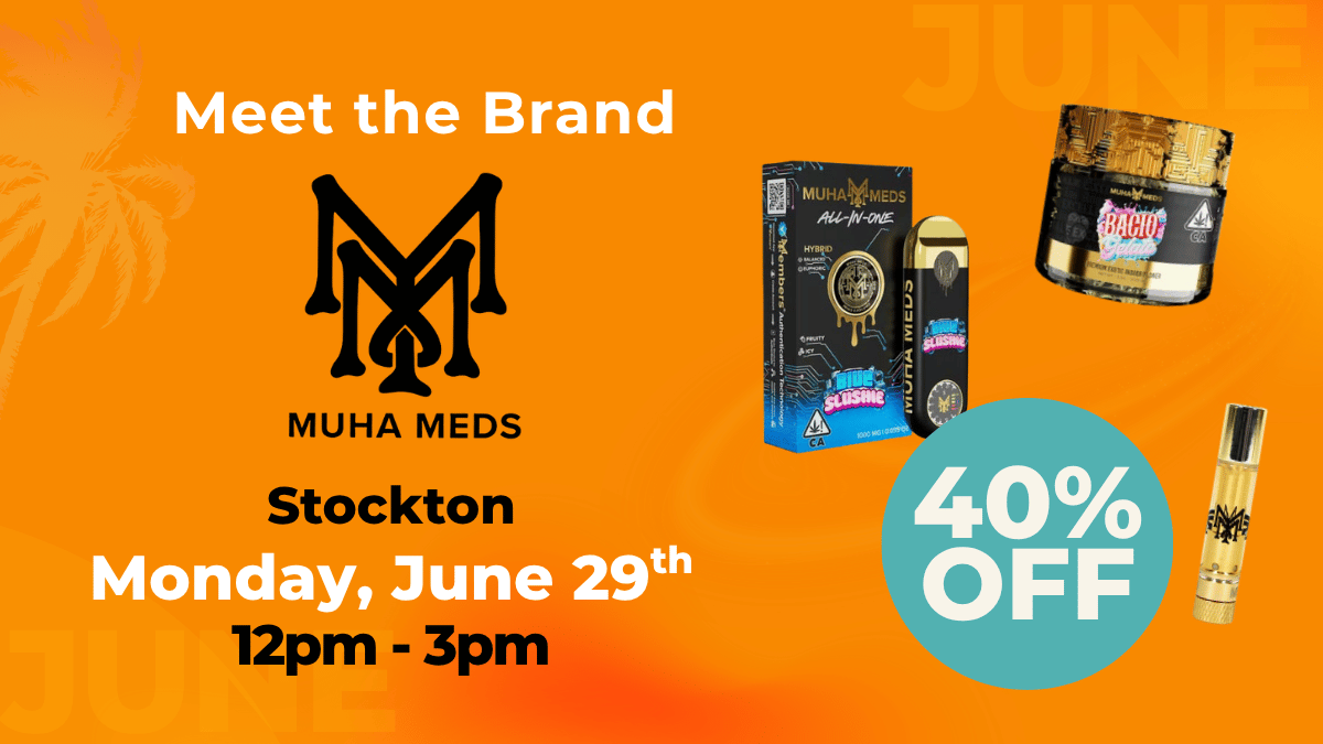 Meet the Brand Muha Meds at Vibe Stockton 6.29.26